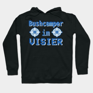 Buschcamper im Visier Gaming Zocken PC Team Idee Hoodie